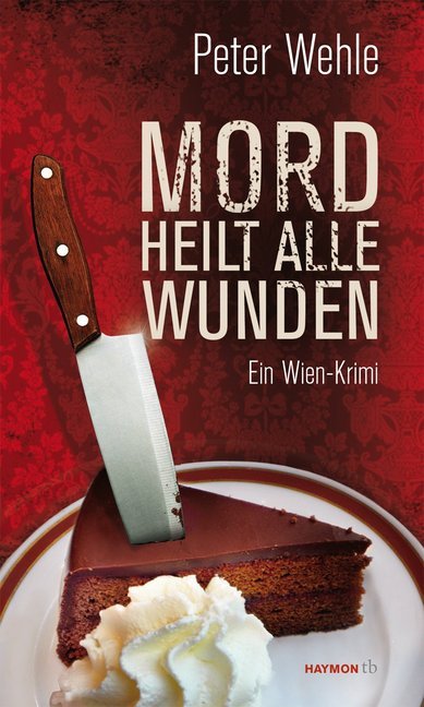 Mord heilt alle Wunden (Peter Wehle)
