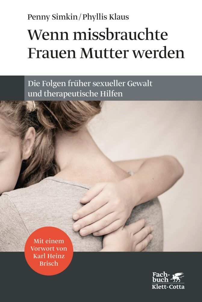 Wenn missbrauchte Frauen Mutter werden (Penny Simkin)