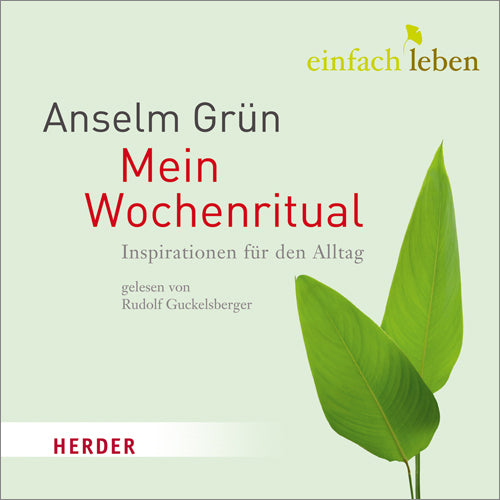 Mein Wochenritual, Audio-CD (Anselm Grün)