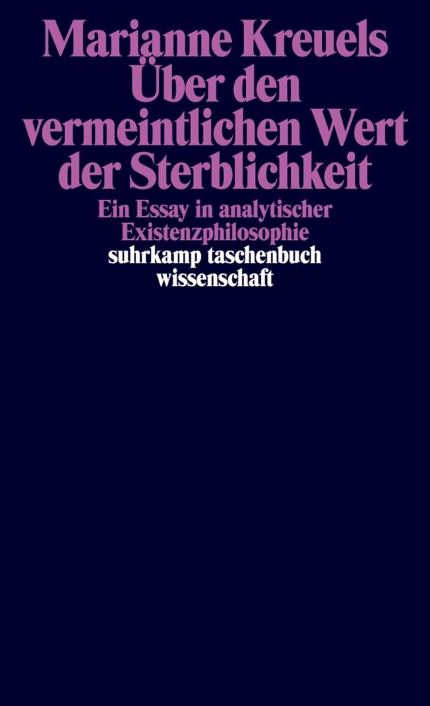 Über den vermeintlichen Wert der Sterblichkeit (Marianne Kreuels)