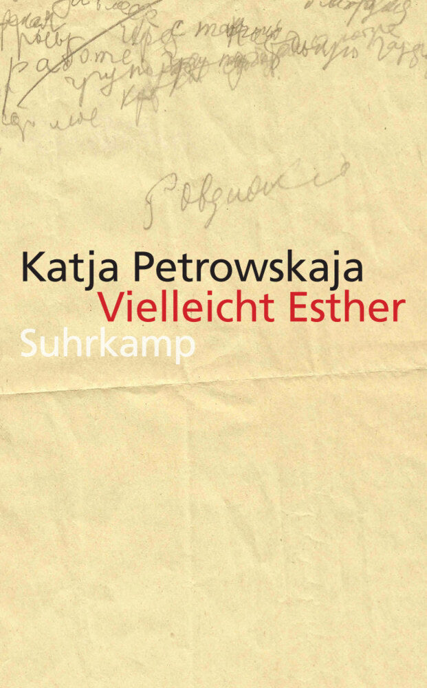 Vielleicht Esther (Katja Petrowskaja)