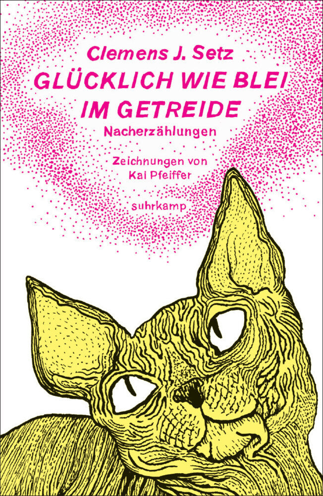 Glücklich wie Blei im Getreide (Clemens J. Setz)