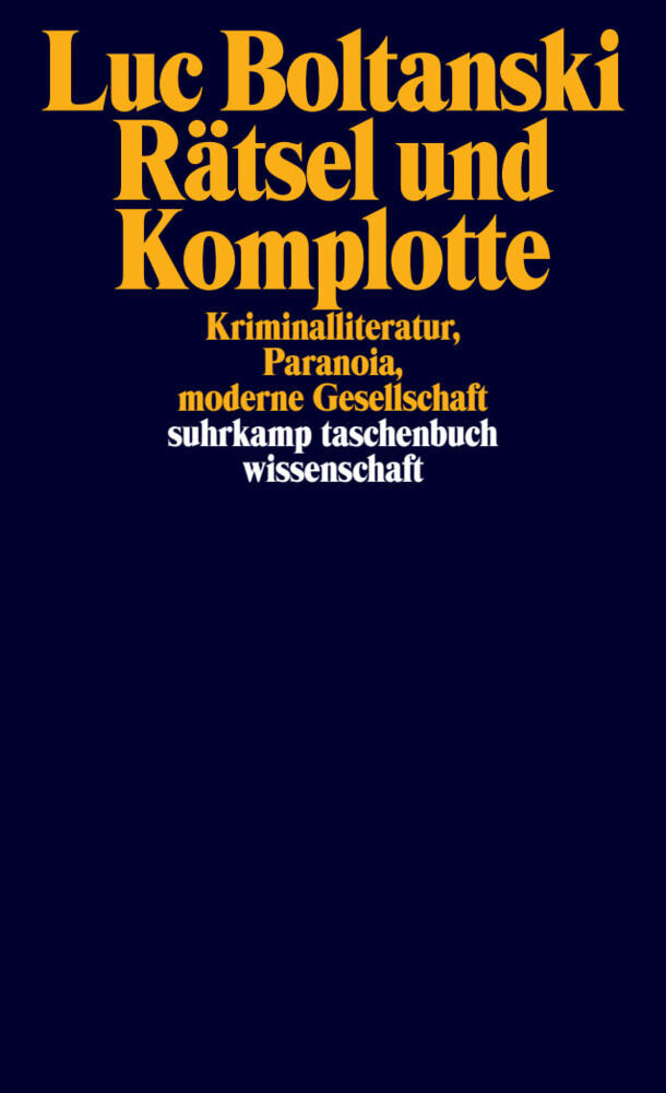 Rätsel und Komplotte (Luc Boltanski)