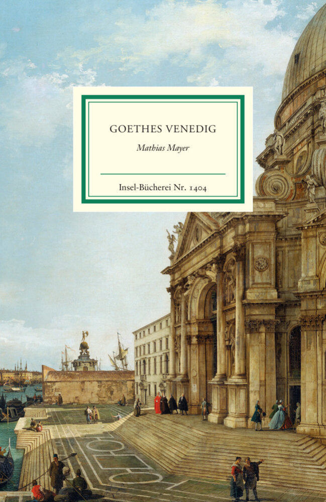 Goethes Venedig (Mathias Mayer)