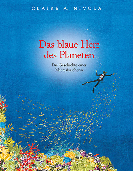 Das blaue Herz des Planeten (Claire A Nivola)