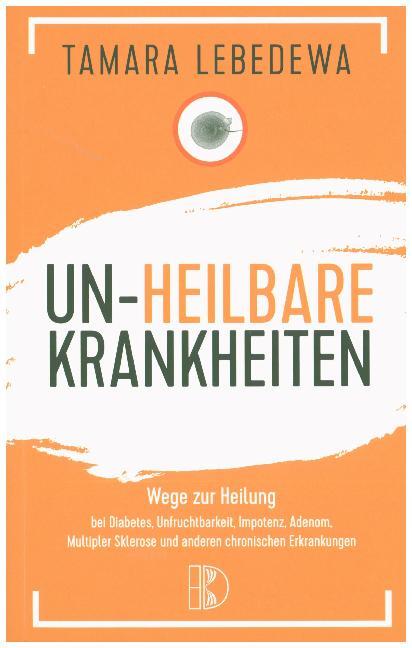 Unheilbare Krankheiten (Tamara Lebedewa)
