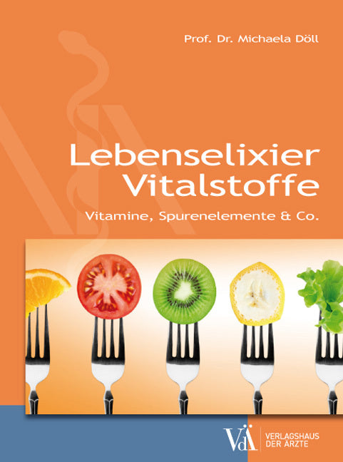 Lebenselixier Vitalstoffe (Michaela Döll)