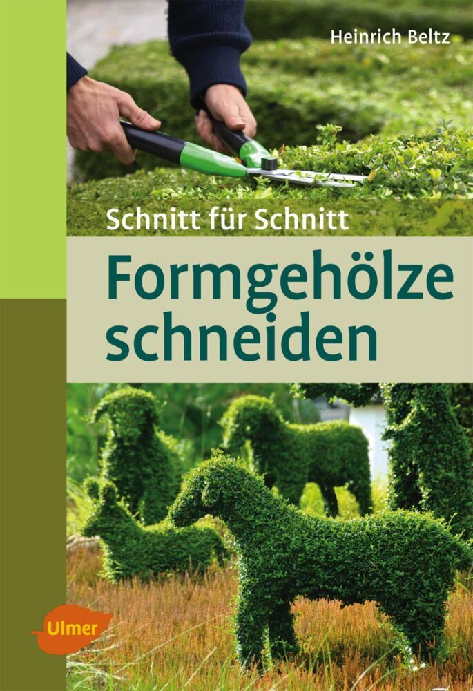 Formgehölze schneiden (Heinrich Beltz)