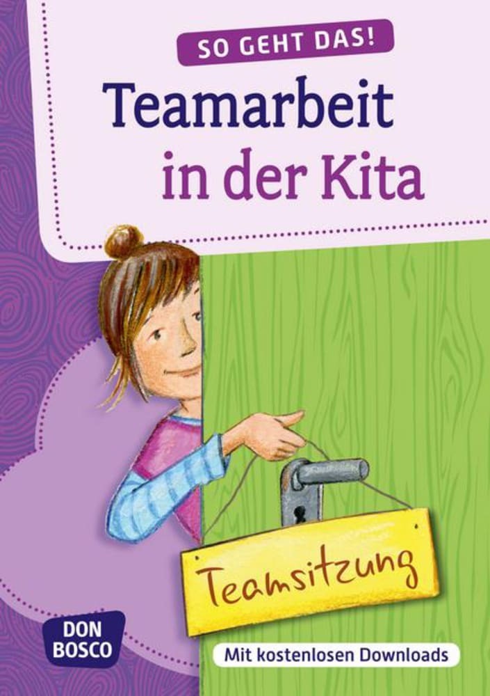 So geht das! Teamarbeit in der Kita, m. 1 Beilage (Redaktionsteam Don Bosco Medien)