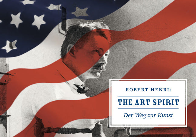 The Art Spirit. Der Weg zur Kunst (Robert Henri)