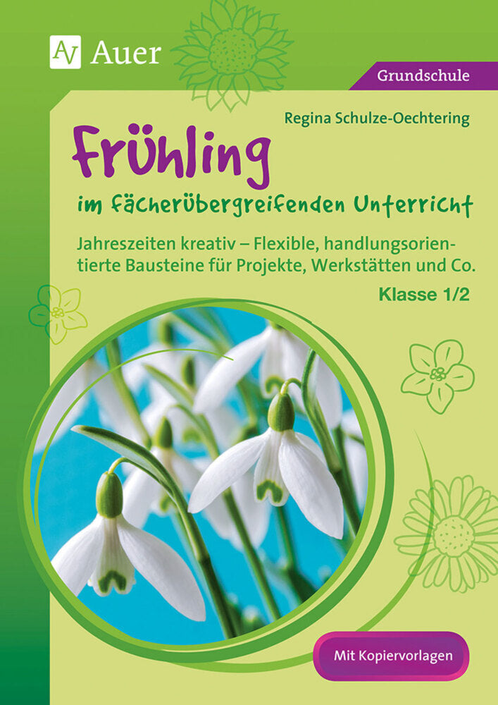 Frühling im fächerübergreifenden Unterricht, Klasse 1/2 (Regina Schulze-Oechtering)