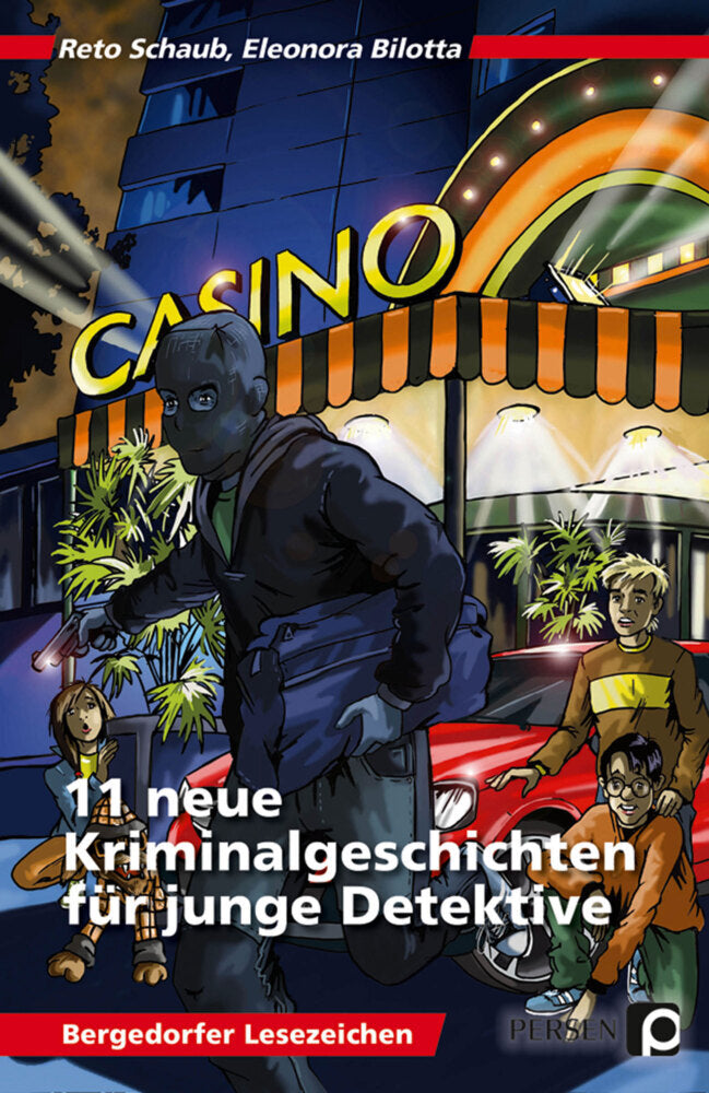 11 neue Kriminalgeschichten für junge Detektive (Reto Schaub)