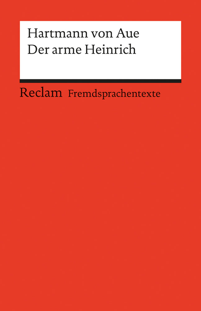 Der arme Heinrich. Mittelhochdeutscher Text mit deutschen Worterklärungen (Hartmann Von Aue)