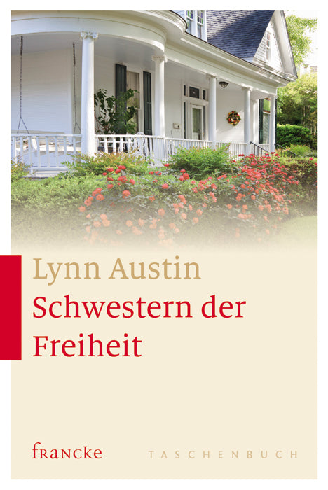 Schwestern der Freiheit (Lynn Austin)