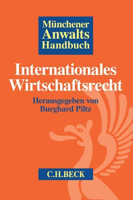 Münchener Anwaltshandbuch Internationales Wirtschaftsrecht (Burghard Piltz)