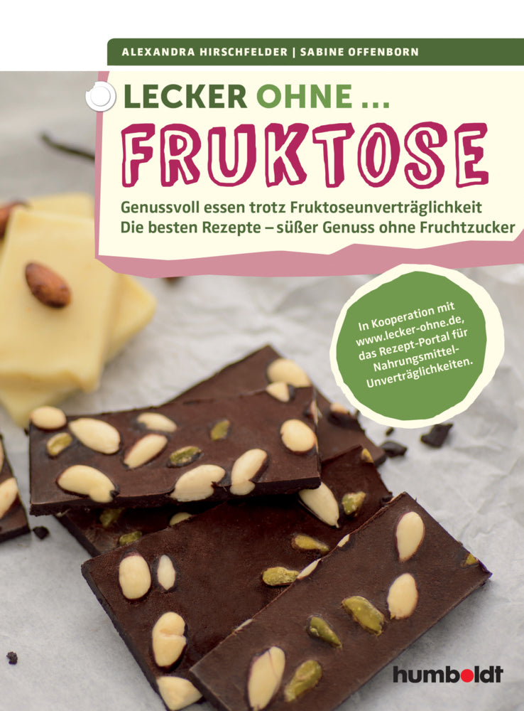 Lecker ohne... Fruktose (Alexandra Hirschfelder)