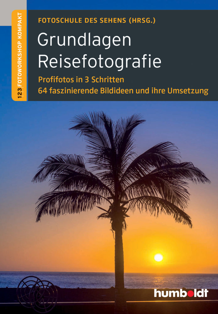Grundlagen Reisefotografie (Peter Uhl)