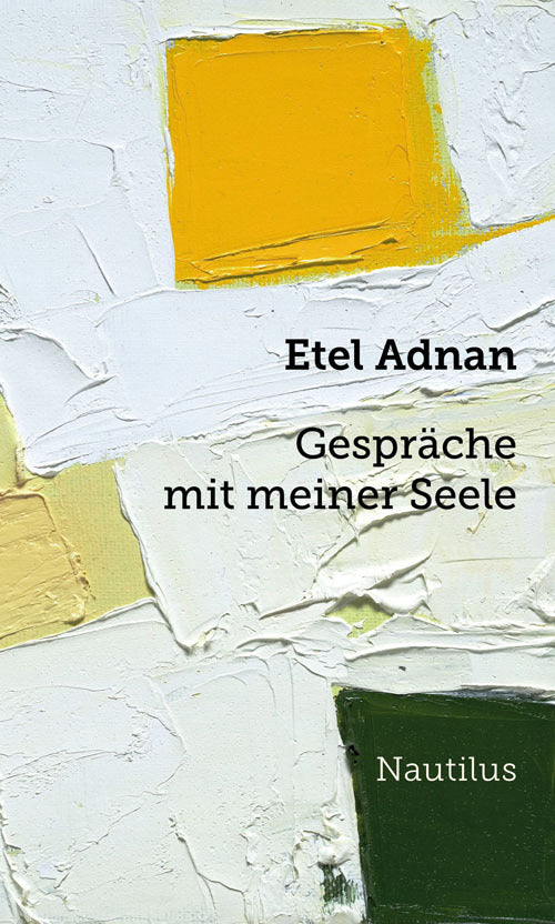 Gespräche mit meiner Seele (Etel Adnan)