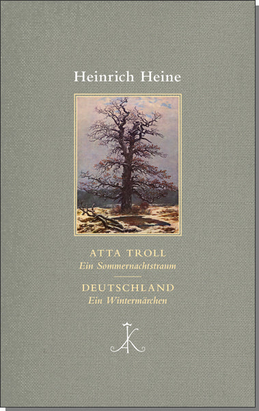 Atta Troll. Ein Sommernachtstraum. Deutschland. Ein Wintermärchen (Heinrich Heine)