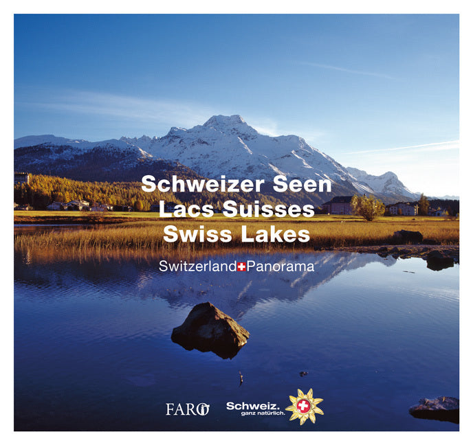 Schweizer Seen - Lacs Suisses - Swiss Lakes. Des Lacs Suisses / Swiss Lakes (Erika Lüscher)