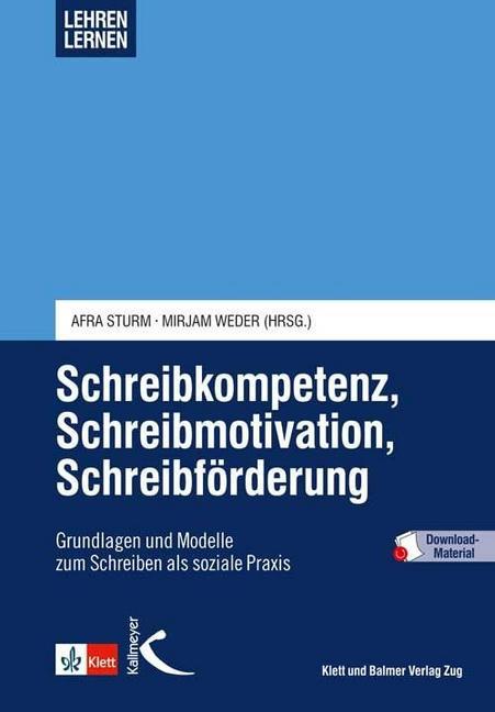 Schreibkompetenz, Schreibmotivation, Schreibförderung (Afra Sturm)