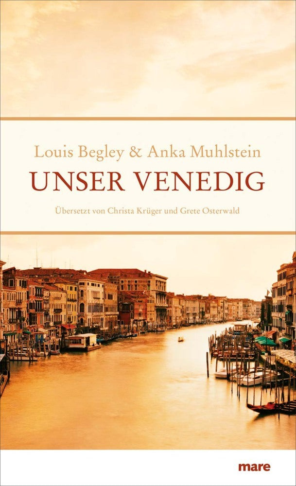 Unser Venedig (Louis Begley)