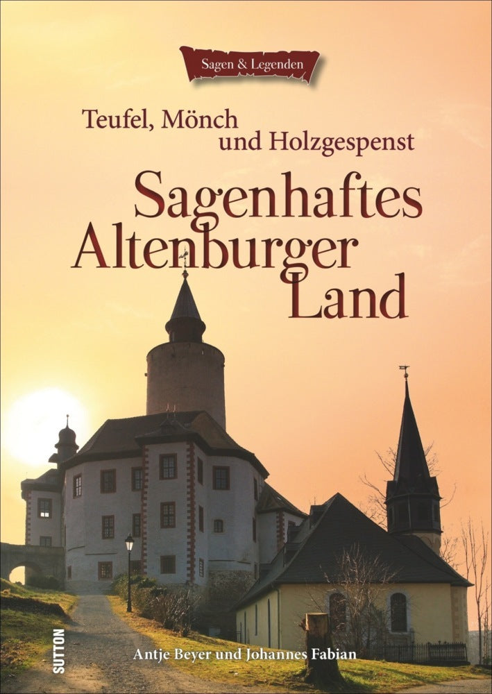Sagenhaftes Altenburger Land (Antje Beyer)