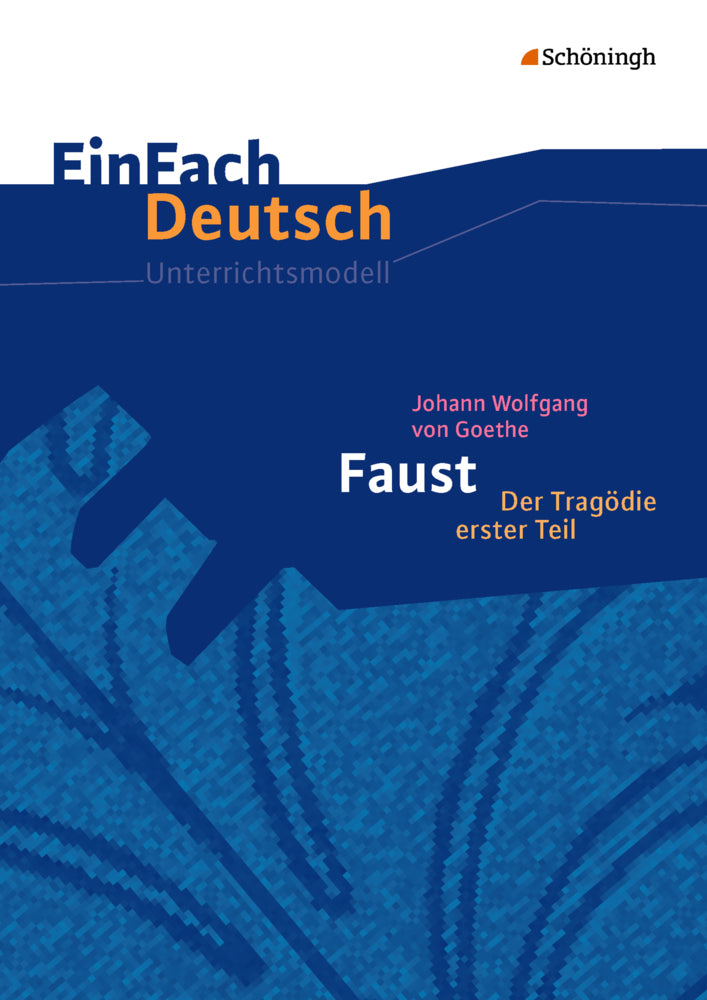 Johann Wolfgang von Goethe: Faust I