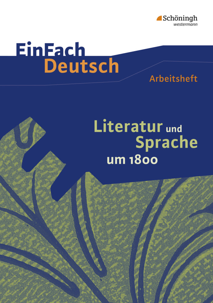 Literatur und Sprache um 1800 Arbeitsheft (Martin Zurwehme)