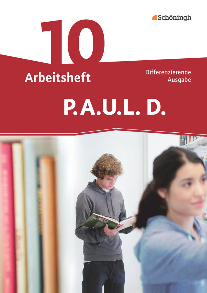 P.A.U.L. D. - Persönliches Arbeits- und Lesebuch Deutsch - Differenzierende Ausgabe (Michaela Anthony)