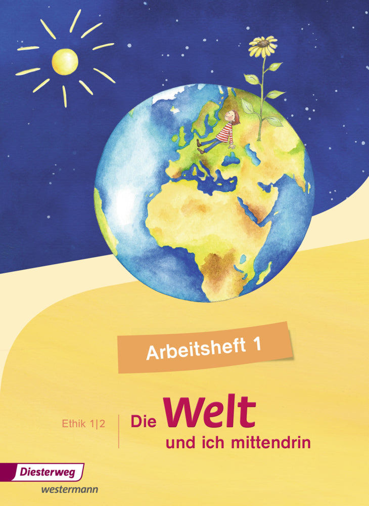 Die Welt und ich mittendrin - Ausgabe 2015, Arbeitsheft 1 (Silke Nitschel)
