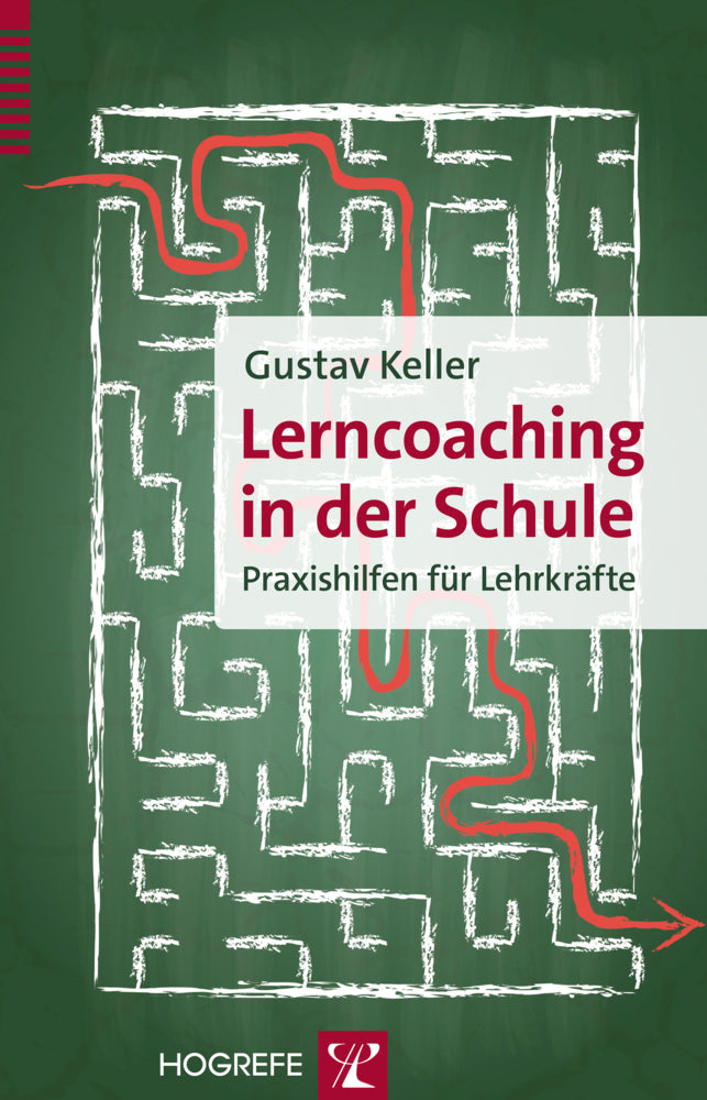 Lerncoaching in der Schule (Gustav Keller)