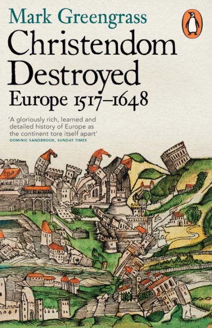 Christendom Destroyed (Mark Greengrass)