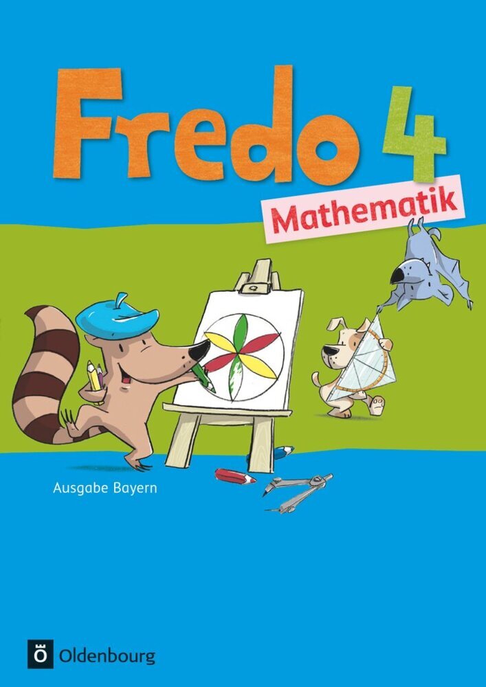 Fredo - Mathematik - Ausgabe B für Bayern - 4. Jahrgangsstufe (Nicole Franzen-Stephan)