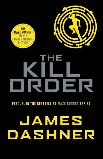 Maze Runner, The Kill Order (James Dashner)