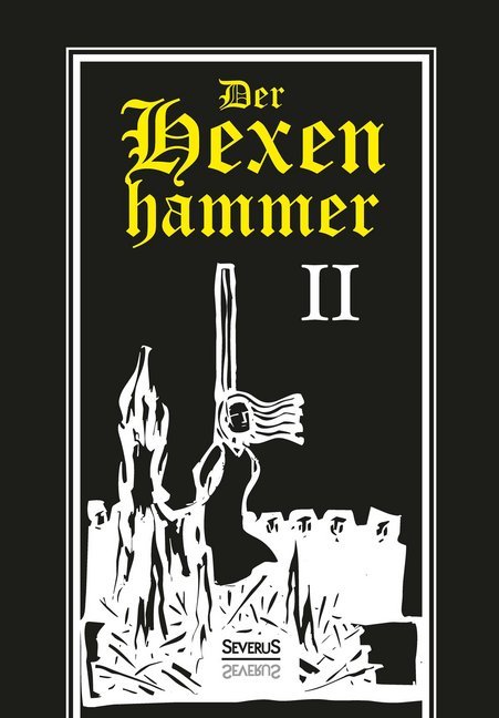 Der Hexenhammer. Tl.2.Tl.2 (Heinrich Kramer)
