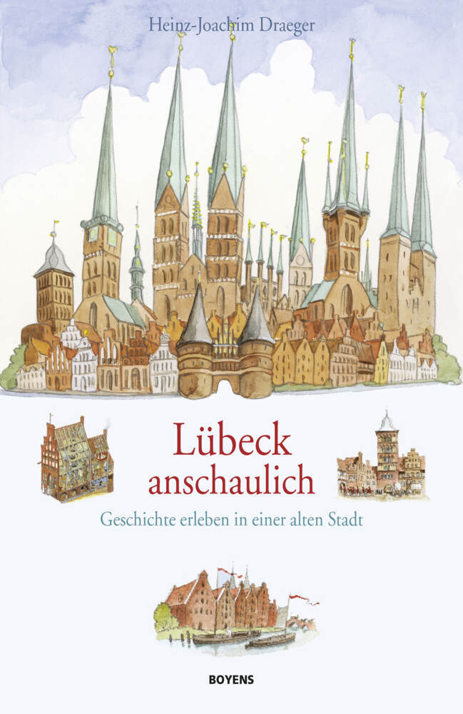 Lübeck anschaulich (Heinz-Joachim Draeger)