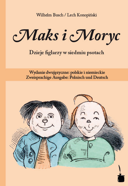 Maks i Moryc. Dzieje figlarzy w siedmiu psotach (Wilhelm Busch)