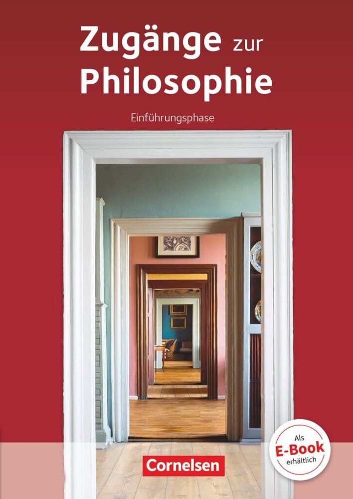 Zugänge zur Philosophie - Ausgabe ab 2014 - Einführungsphase (Roland Wolfgang Henke)