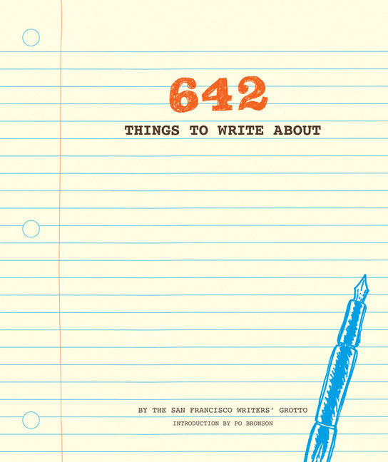 642 Things to Write About (San Francisco Writers' Grotto)