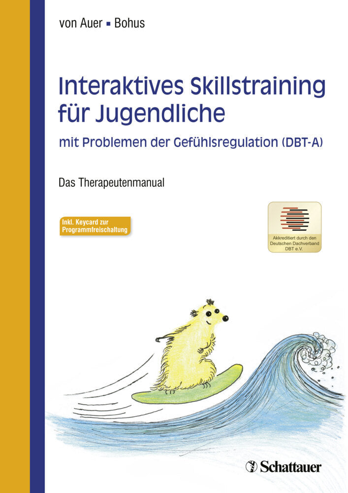 Interaktives Skillstraining für Jugendliche mit Problemen der Gefühlsregulation (DBT-A) (Kristin Von Auer)