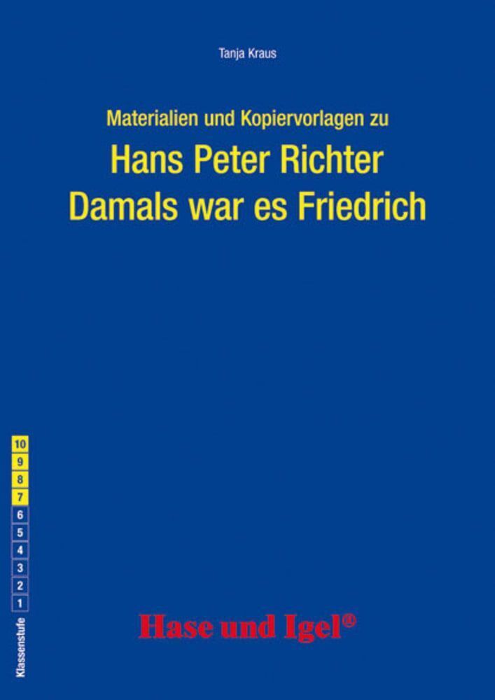 Materialien und Kopiervorlagen zu Hans Peter Richter 'Damals war es Friedrich' (Tanja Kraus)