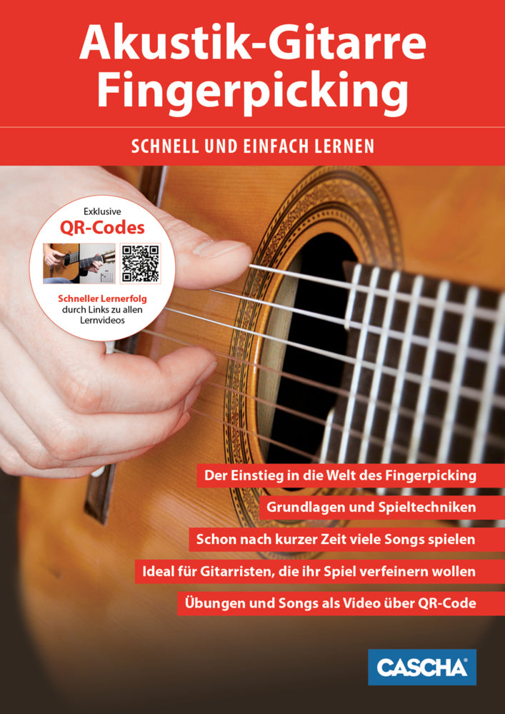 Akustik-Gitarre Fingerpicking - Schnell und einfach lernen (Cascha)
