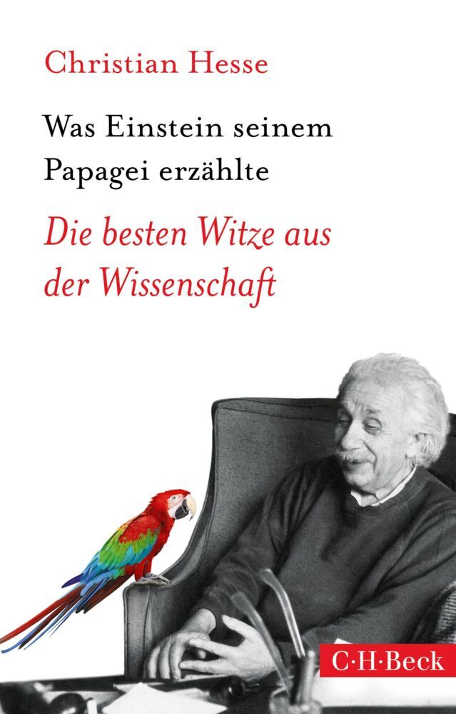 Was Einstein seinem Papagei erzählte (Christian Hesse)
