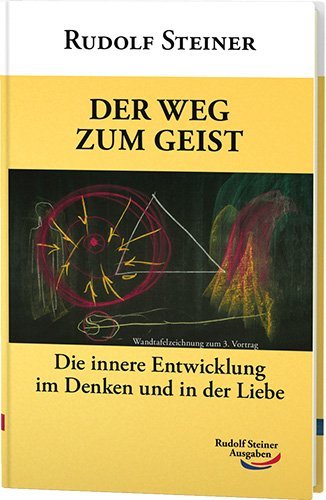 Der Weg zum Geist (Rudolf Steiner)
