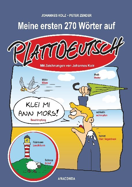 Meine ersten 270 Wörter auf Plattdeutsch (Johannes Kolz)
