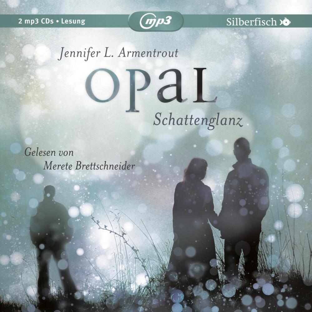 Opal. Schattenglanz, 2 Audio-CD, 2 MP3 (Jennifer L. Armentrout)