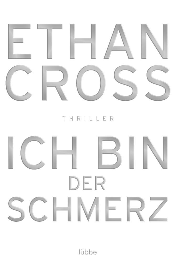 Ich bin der Schmerz (Ethan Cross)