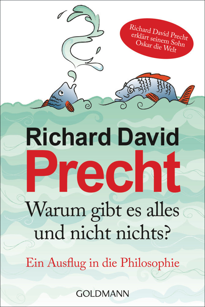 Warum gibt es alles und nicht nichts (Richard David Precht)