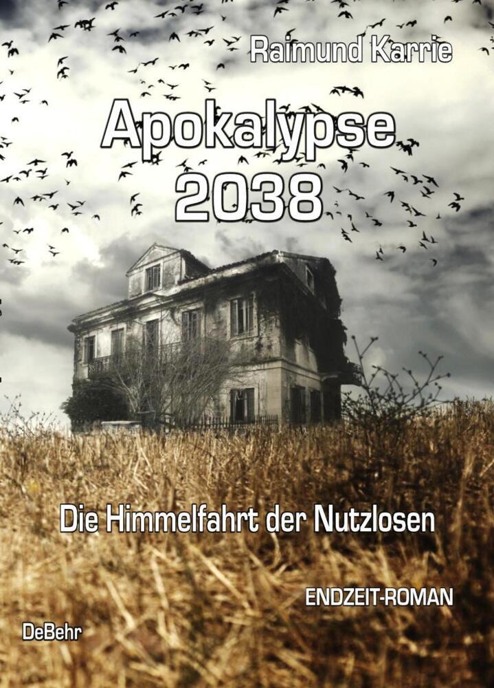 Apokalypse 2038 (Raimund Karrie)